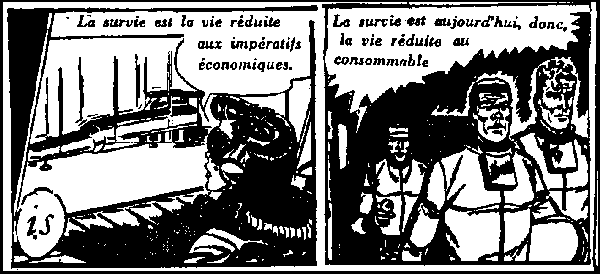 La survie est la vie rduite aux impratifs conomiques